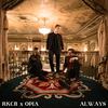 Always - RKCB&Opia