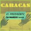 El Presidente (Dj Marzio Remix) - DJ Marzio&Caracas&Stefano Saletti&Valerio Corzani