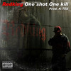 One shot One kill (Explicit) - K-Tee&RedKing