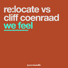 We Feel (Re:Locate Mix) - Re:Locate&Cliff Coenraad