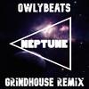 Neptune (Grindhouse Remix) - Owlybeats&Grindhouse