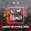 Mega Bypass BRC (Remix) - Dj Taurus