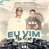 Eu vim pra ficar - Kakas&Caio Passos&D.D.L