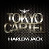 Harlem Jack (Original Mix) - Tokyo Cartel