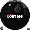 Lost Me (Explicit) - Mikey Baby