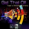 Get That Off - Teef&Artistik Domino