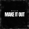 Make It Out (Explicit) - Villz