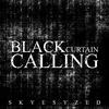 Black Curtain Calling - SkyeSyzed