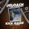 Kick Game(feat. Tree & Porsche Smith) - Deloach&tree&Porsche Smith