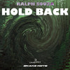 Hold Back (Original Mix) - Ralph Souza