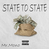 State To State (Explicit) - Mr.Mono
