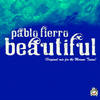 Beautiful (Diego Astaiza Remix) - Pablo Fierro&Diego Astaiza