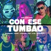 Con Ese Tumbao - Samu Braids&Franki&Kayla Kim&Mustanigga&GGQ&N-Jey