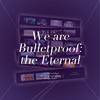 We Are Bulletproof：The Eternal - YoGHurt阿瑶