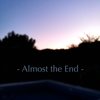 Almost the End - R&Gar