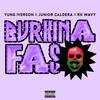 Burkina Faso (Explicit) - Yung Iverson&Junior Caldera&RK Wavy