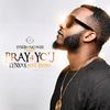 Pray 4 You(feat. Tekno) - Lynxxx&Tekno