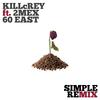 Simple(feat. 60 EAST & 2MEX) (Remix|Explicit) - KILLcRey&60 East&2Mex