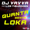 Quanta Gente Loka - DJ Vavva&Los Tiburones