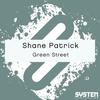 Green Sreet - Shane Patrick