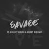 Savage(feat. Crichy Crich & Short Circuit) (Explicit) - YOOKiE&Crichy Crich&Short Circuit