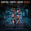 Say Hello - Keanu Silva&YouNotUs&Sam Gray
