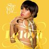 She Ain't Got... - LeToya