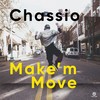 Make'm Move (Club Mix) - Chassio&Michelle Hord