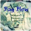 Bag Blew(feat. 6ix & $moove) (Explicit) - Allmatt&6ix&$moove