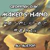 Maker's Hand (feat. Geoffplaysguitar) (Ali Alistor Metalstep Remix) - Ali Alistor&Geoffplaysguitar