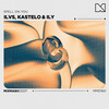 Spell On You - ILVS&ILY&Kastelo