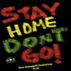 Stay Home Don't go - Ras Babyjeff&DJR