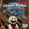 Levan Polka (Kloß mit Soß Remix) - Kloß mit Soß&Aquabella