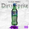 Dirty Sprite (Explicit) - La Cosa Nostra