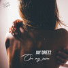 On Your Own - Jay Drezz