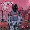 Clásico (Explicit) - Rullo