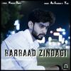 Barbaad Zindagi - Avi Sharma&Yogi