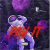 Pay It (Explicit) - CH3VY&Dividian