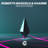 Never Know (Extended) - Roberto Marcolo&Kharme