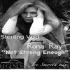 I'm Not Strong Enough (Joe Smooth Remix) - Sterling Void&Rona Ray