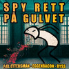 Spy Rett På Gulvet - Fæl ettersmak&Eggenbacon&Ryss