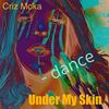 Under My Skin(Dance Version) - Criz Moka