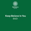 Keep Believe In You (Original Mix) - Badi