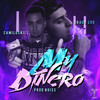 My Dinero (Explicit) - Camiloskill&Noiss&Drago200&Camilo Ignacio Gutierrez Palma&Juan Vasquez Lopez