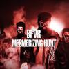 Mesmerizing Hunt - BFVR