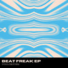 Beat Freak (Étienne Remix) - Project52&bernie&Etienne&prodbenny&Jordyn Richards