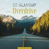 Overdrive - DJ Glinskiy