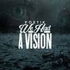 We Had a Vision - Poetik