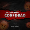 PRA QUE TANTA CONFUSÃO (Explicit) - MC Magno&Dj Secreto