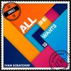 All She Wants Is - Ivan Scratchin'